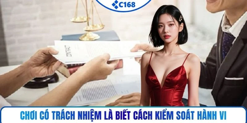 Chơi có trách nhiệm là biết cách kiểm soát hành vi