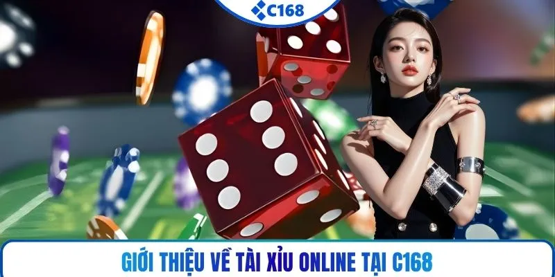 Giới thiệu về tài xỉu online tại C168
